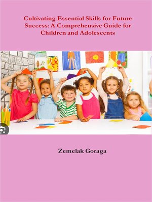 cover image of Cultivating Essential Skills for Future Success